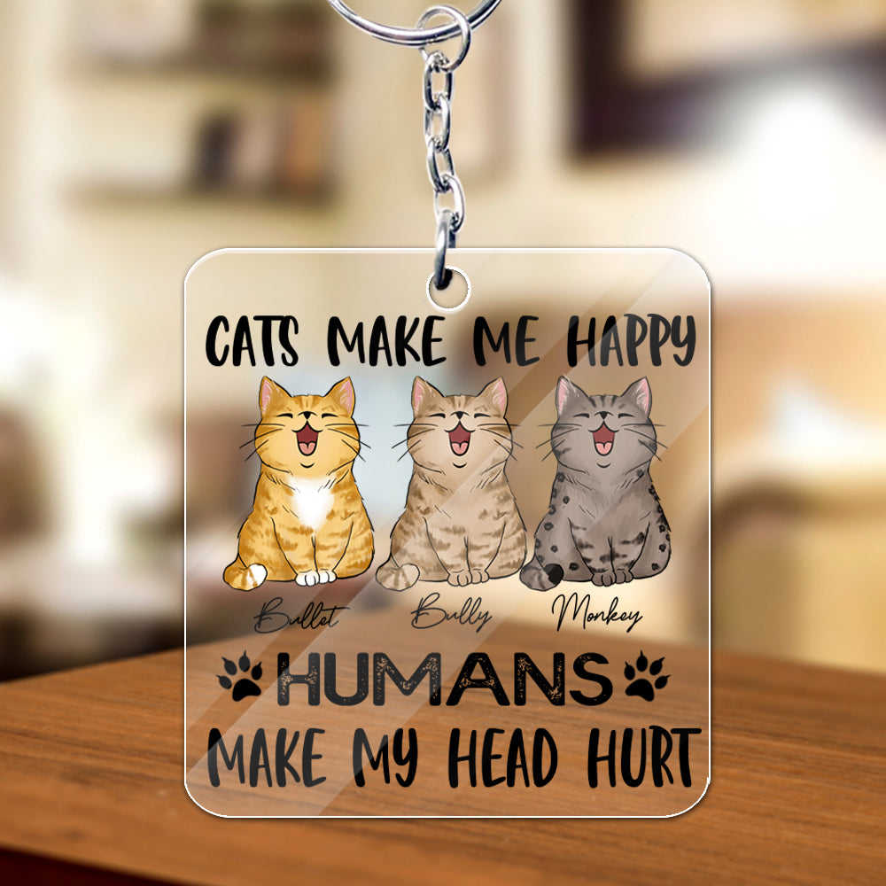 Personalized Cats Make Me happy Humans Make My Head Hurt Acrylic Keychain
