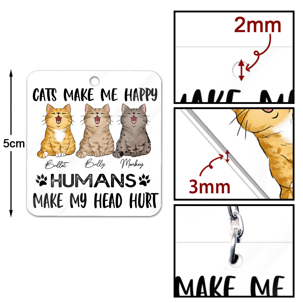 Personalized Cats Make Me happy Humans Make My Head Hurt Acrylic Keychain