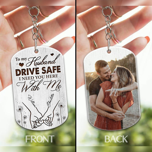 Custom Couple Photo, Drive Safe I Need You Here With Me - Personalized Gift For Husband Acrylic Keychain
