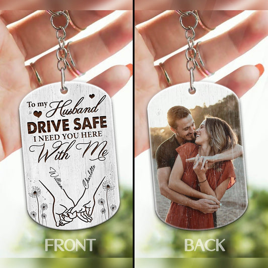 Custom Couple Photo, Drive Safe I Need You Here With Me - Personalized Gift For Husband Acrylic Keychain