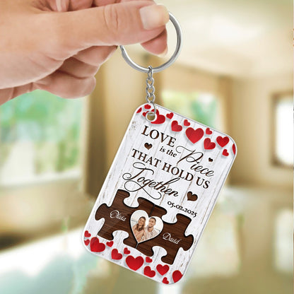 Custom Couple Photo, Love The Piece That Hold Us Together - Personalized Valentine's Day Acrylic Keychain