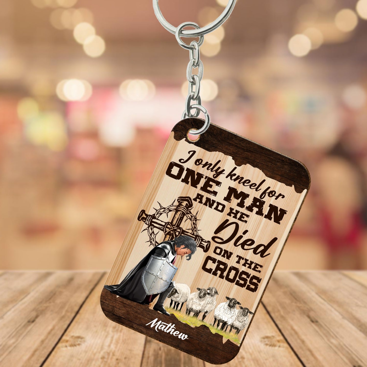 Personalized Warrior Of God I Only Kneel For One Man and He Died On The Cross Wooden Keychain