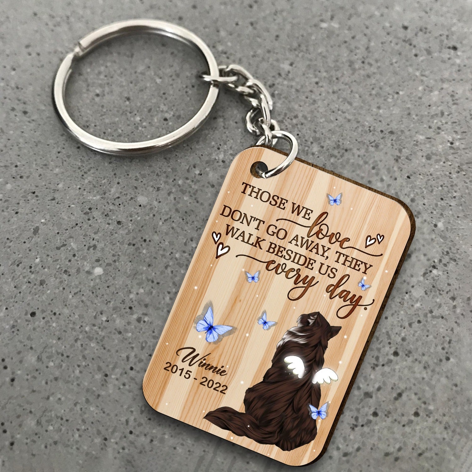 Personalized Cat Those We Love Do Not Go Away They Walk Beside Us Everyday Wooden Keychain