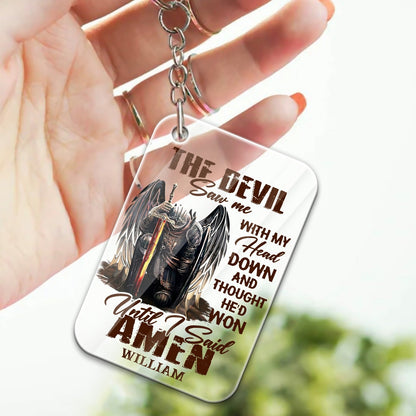 Personalized Man Warrior Of God The Devil Saw Me With My Head Down And Though He Would Won Until I Said Amen Acrylic Keychain